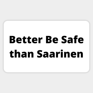 Better Be Safe Than Saarinen Architecture Pun Sticker